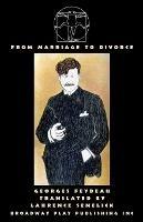 From Marriage to Divorce: Five One-Act Farces of Marital Discord - cover