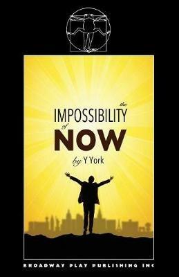 The Impossibility of Now - Y York - cover