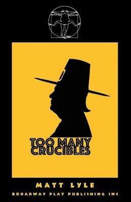 Too Many Crucibles - Matt Lyle - cover