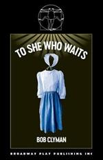 To She Who Waits