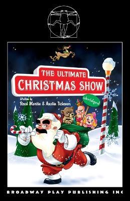 The Ultimate Christmas Show (abridged) - Reed Martin,Austin Tichenor - cover