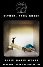 Esther, Frog Queen