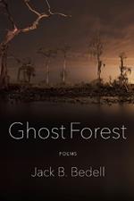 Ghost Forest: Poems