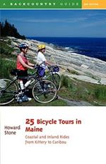 25 Bicycle Tours in Maine: Coastal and Inland Rides from Kittery to Caribou