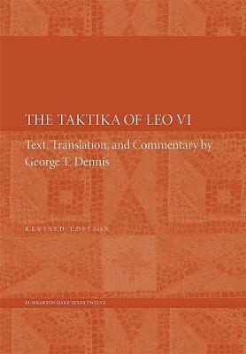 The Taktika of Leo VI: Revised Edition - Leo VI - cover