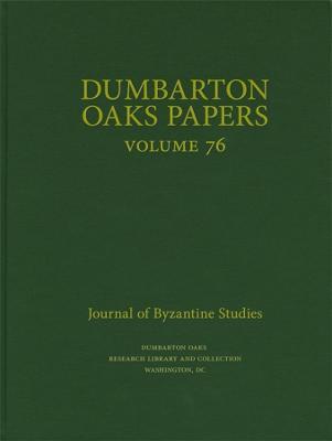 Dumbarton Oaks Papers, 76 - cover