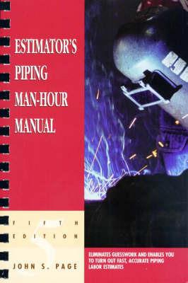 Estimator's Piping Man-Hour Manual - John S. Page - cover