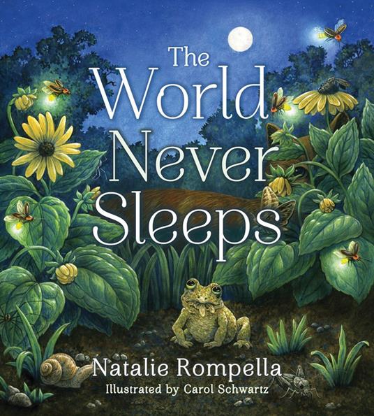 The World Never Sleeps (Tilbury House Nature Book) - Natalie Rompella,Carol Schwartz - ebook