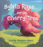 Sylvia Rose and the Cherry Tree