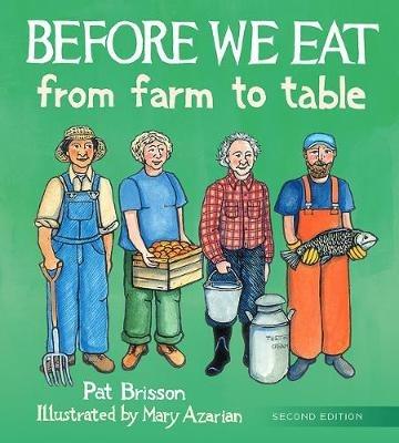 Before We Eat: From Farm to Table - Pat Brisson - cover