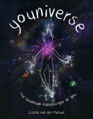 Youniverse: The Quantum Kaleidoscope of You - Lizelle van der Merwe - cover