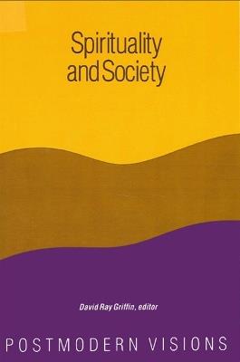 Spirituality and Society: Postmodern Visions - cover