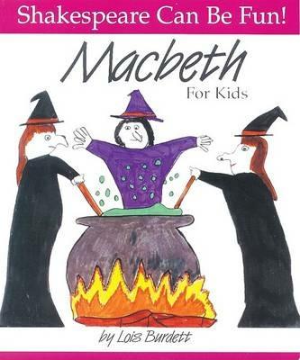 Macbeth: Shakespeare Can Be Fun - Lois Burdett - cover
