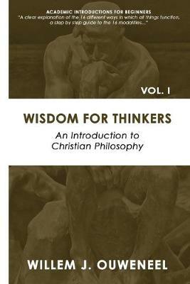 Wisdom for Thinkers: Introduction to Christian Philosophy - Ouweneel J Willem - cover