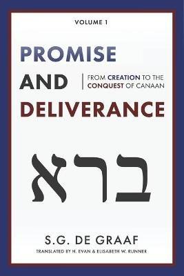 Promise and Deliverance: From Creation to the Conquest of Canaan - S G De Graaf - cover