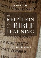 The Relation of the Bible to Learning: The Unionville Lectures - H Evan Runner - cover