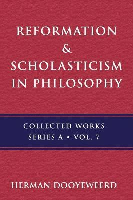 Reformation & Scholasticism: Philosophy of Nature and Philosophical Anthropology - Herman Dooyeweerd - cover