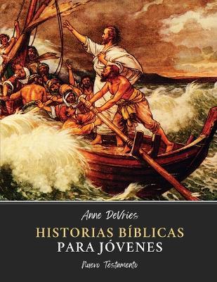 Historias B?blicas para J?venes: Nuevo Testamento - Anne DeVries - cover