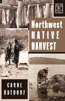 Northwest Native Harvest - Carol Batdorf - cover