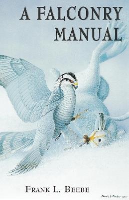 Falconry Manual - Frank Beebe - cover
