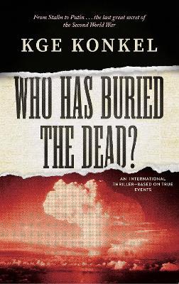 Who Has Buried the Dead - Chuck Kge Konkel - cover