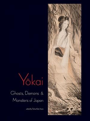 Yokai: Ghosts, Demons & Monsters of Japan - cover