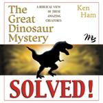 Great Dinosaur Mystery Solved, The
