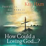 How Could a Loving God?