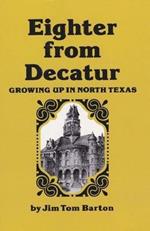 Eighter From Decatur: Growing Up in North Texas