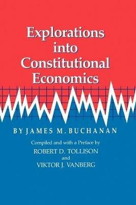 Explorations into Constit - James M. Buchanan - cover