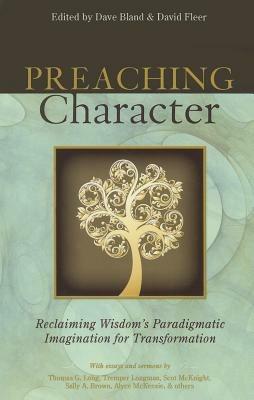 Preaching Character: Reclaiming Wisdom's Paradigmatic Imagination for Transformation - cover