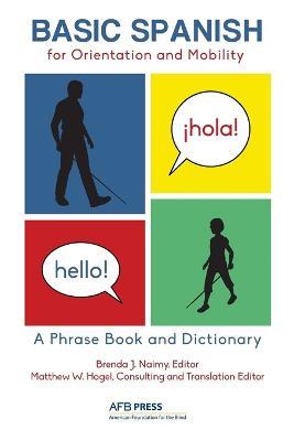 Basic Spanish for Orientation and Mobility: A Phrase Book and Dictionary - cover