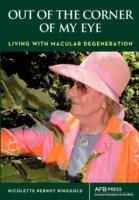 Out of the Corner of My Eye: Living with Macular Degeneration - Nicolette P Ringgold - cover