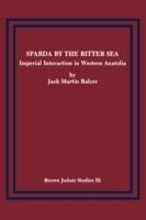 Sparda by the Bitter Sea: Imperial Interaction in Western Anatolia - Jack Martin Balcer - cover