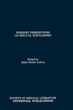 Feminist Perspectives on Biblical Scholarship