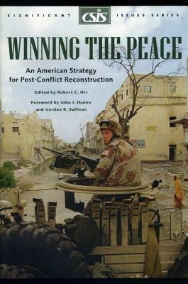 Winning the Peace: An American Strategy for Post-Conflict Reconstruction - cover