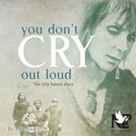 You Don't Cry Out Loud