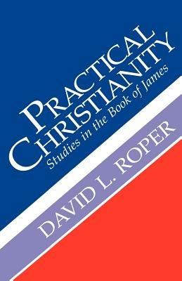 Practical Christianity - David L Roper - cover