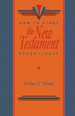 How To Study The New Testament Effectively