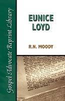 Eunice Loyd: Or the Struggle and Triumph of an Honest Heart - R N Moody - cover