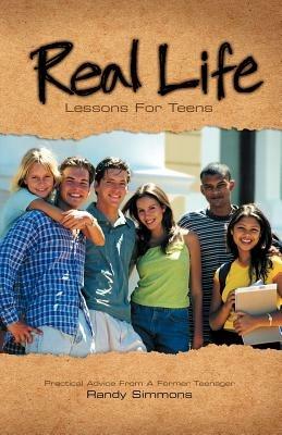 Real Life Lessons for Teens - Randy Simmons - cover