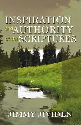 Inspiration and Authority of the Scriptures - Jimmy Jividen - cover