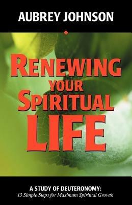 Renewing Your Spiritual Life - Aubrey Johnson - cover