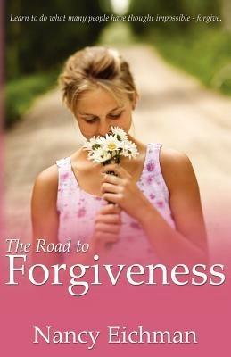 The Road to Forgiveness - Nancy Eichman - cover