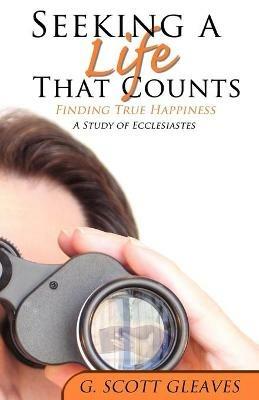 Seeking a Life That Counts - G Scott Gleaves - cover