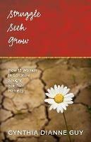 Struggle Seek Grow - Cynthia Dianne Guy - cover
