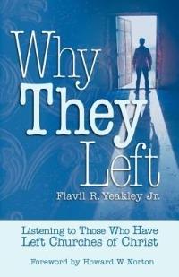Why They Left: Listening to Those Who Have Left Churches of Christ - Flavil R Yeakley - cover