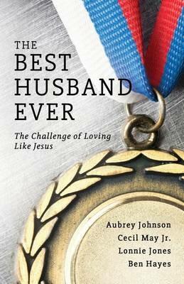 The Best Husband Ever - Aubrey Johnson,Cecil May,Lonnie Jones - cover