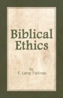Biblical Ethics: Ethics for Happier Living