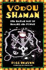 Vodou Shaman: The Haitian Way of Healing and Power